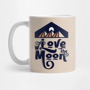 We Love the Moon Mug